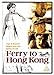 Produktbild Ferry to Hong Kong [UK Import]