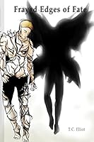 Frayed Edges of Fate 1521077444 Book Cover