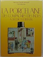 Porcelaine Des Compagnies Des Indes, a Decor Occidental 2080109901 Book Cover