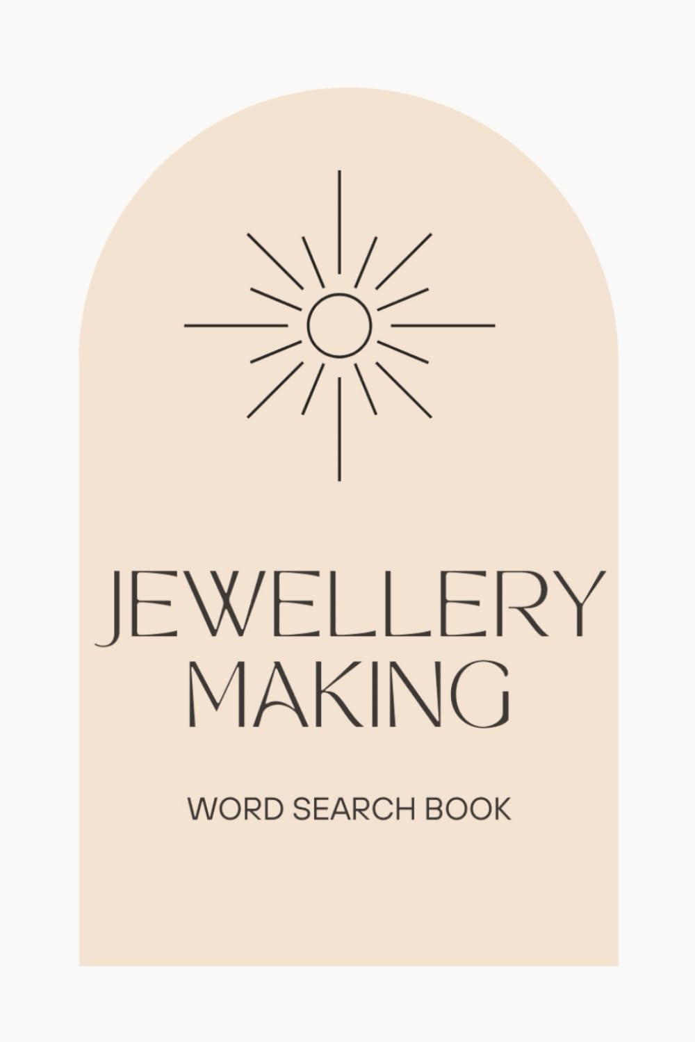 Jewellery making Word Search Puzzle Book: The Jewellery making Word Search: 50+ Puzzles for Gemstone Lovers | 6x9 Gift Book