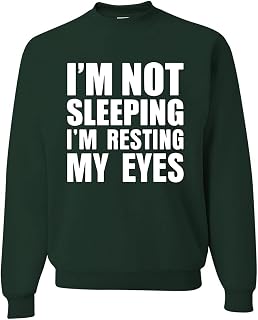 Wild Bobby I'm Not Sleeping I'm Resting My Eyes Humor Unisex Crewneck Graphic Sweatshirt