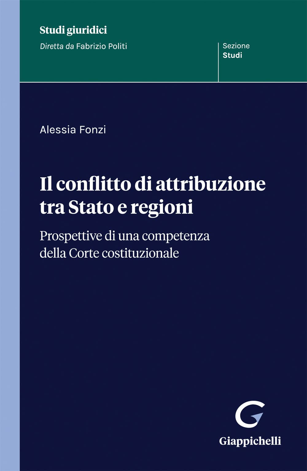 Il Conflitto Di Attribuzione Tra Stato E Regioni. Prospettive Di Una Competenza Della Corte Costituzionale - 4