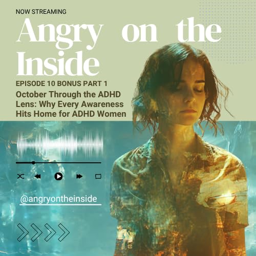 『S1 E10 October Through the ADHD Lens: Why Every Awareness Hits Home for ADHD Women』のカバーアート