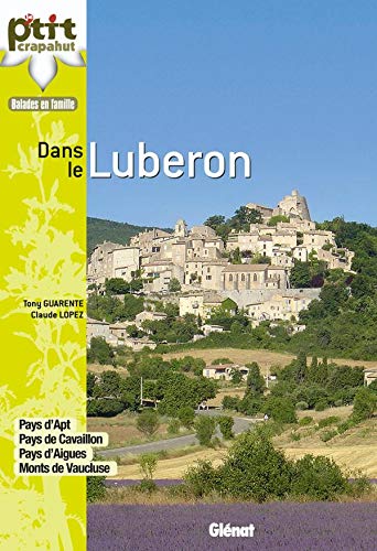 Dans le Luberon: 30 itinéraires