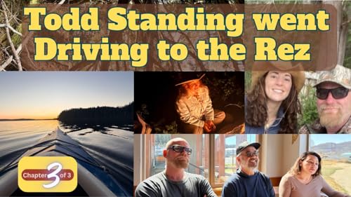 The Week Todd Standing Drove to the Rez - Chapter Three - Staying the Night