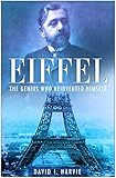 Eiffel: The Genius Who Reinvented Himself