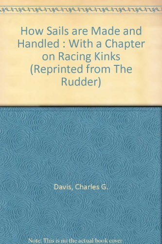 How Sails are Made and Handled : With a Chapter... B000KF1UT0 Book Cover