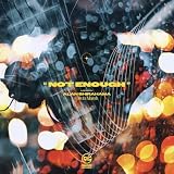Not Enough (feat. Olivia Marsh) ALAN SHIRAHAMA