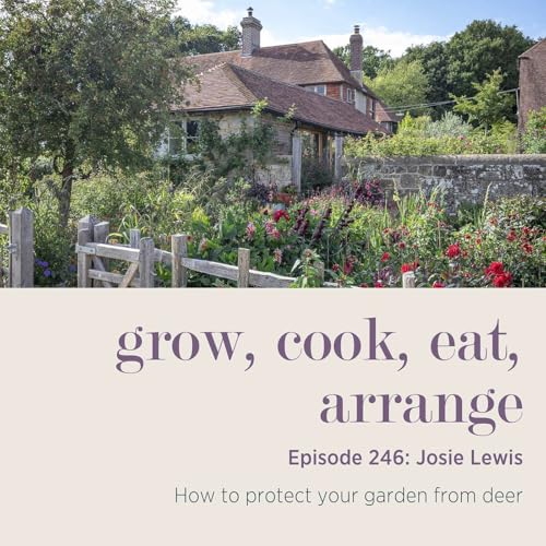 Josie Lewis: How to protect your garden from deer - Episode 246