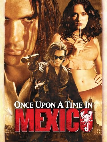 ONCE UPON A TIME IN MEXICO