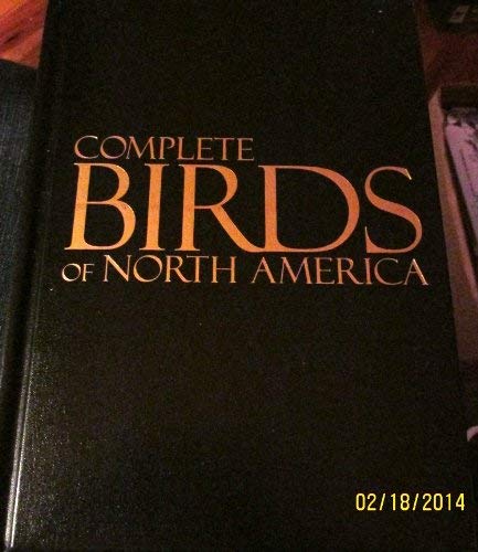 NG Complete Birds of NA: Companion to the National Geographic Field Guide to the Birds of North America