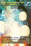carlos castaneda pdf don juan  The witnesses of the nagual: Interviews with the Disciples of Carlos Castaneda