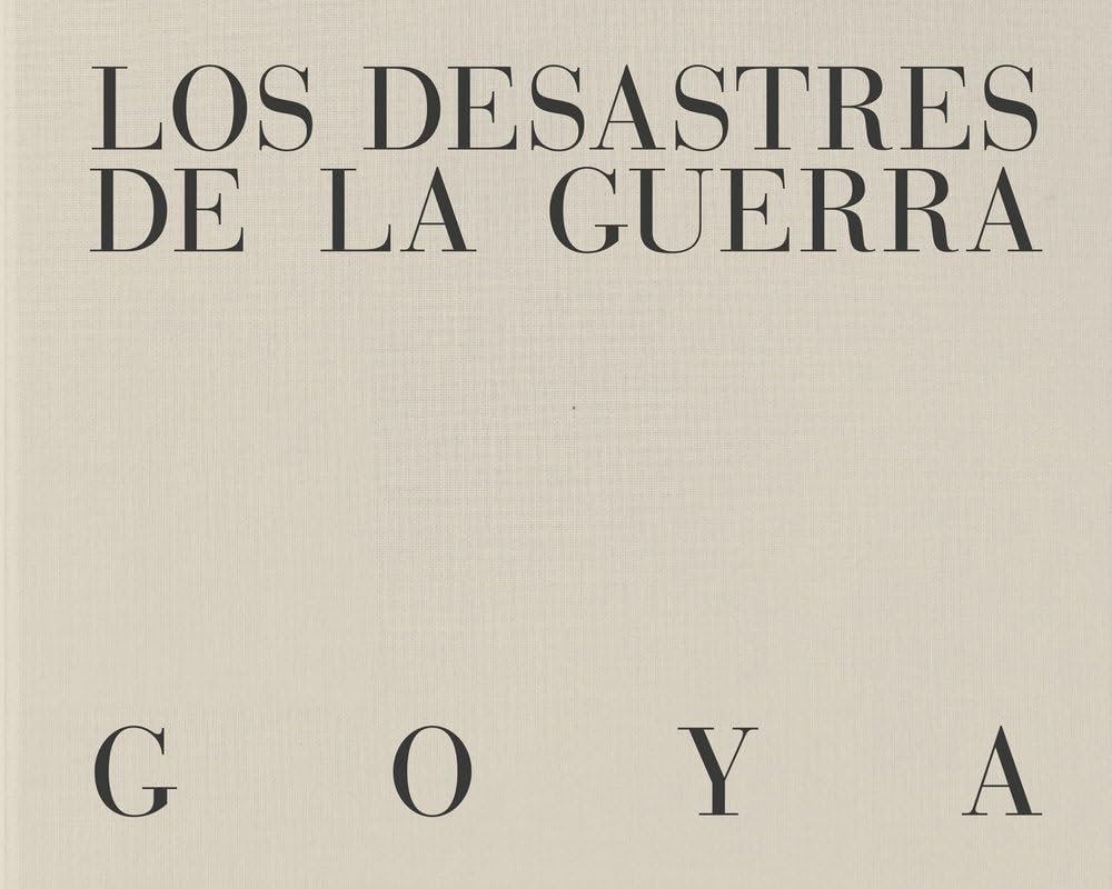 Los desastres de la guerra. (Libros de autor.)