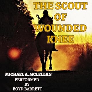 The Scout of Wounded Knee Audiolibro Por Michael A. McLellan arte de portada