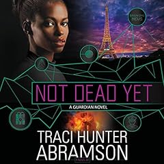 Not Dead Yet Audiolibro Por Traci Hunter Abramson arte de portada