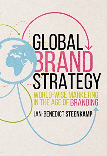 Global Brand Strategy: World-wise Marketing in the Age of Branding