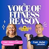 The Voice Of Fitness Reason Podcast | by Katie Bulmer-Cooke & Frank Sinclair