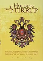 Holding the Stirrup B003BWR5V6 Book Cover
