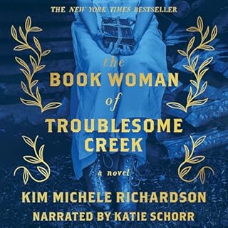The Book Woman of Troublesome Creek Audiobook By Kim Michele Richardson cover art
