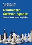  Eröffnungen Offene Spiele: lesen - verstehen - spielen