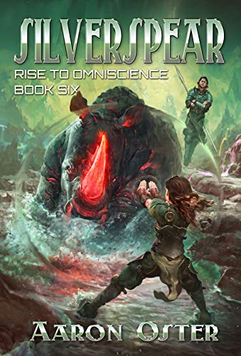 Silverspear (Rise To Omniscience Book 6)