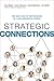 Strategic Connections: The New Face of Networking in a Collaborative World