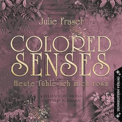 Colored Senses - Heute f&uuml;hle ich mich rosa
