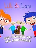  Clip: Lilli und Lars - Drei Chinesen mit dem Kontrabass