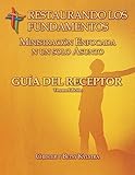 Restaurando los Fundamentos Ministracion Enfocada en un solo Asunto: RTF Issue-Focused Receiver's Guide in Spanish (Spanish Edition)