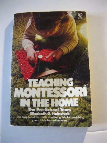 Teaching Montessori in the Home: The Preschool ... 0452257778 Book Cover