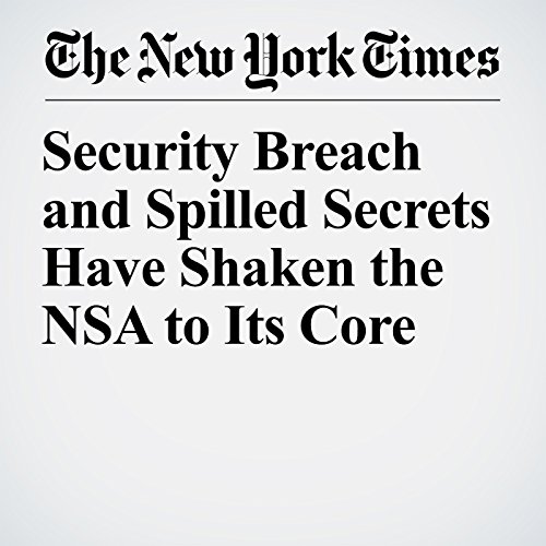 Security Breach and Spilled Secrets Have Shaken the NSA to Its Core by Scott Shane | Free Audiobook