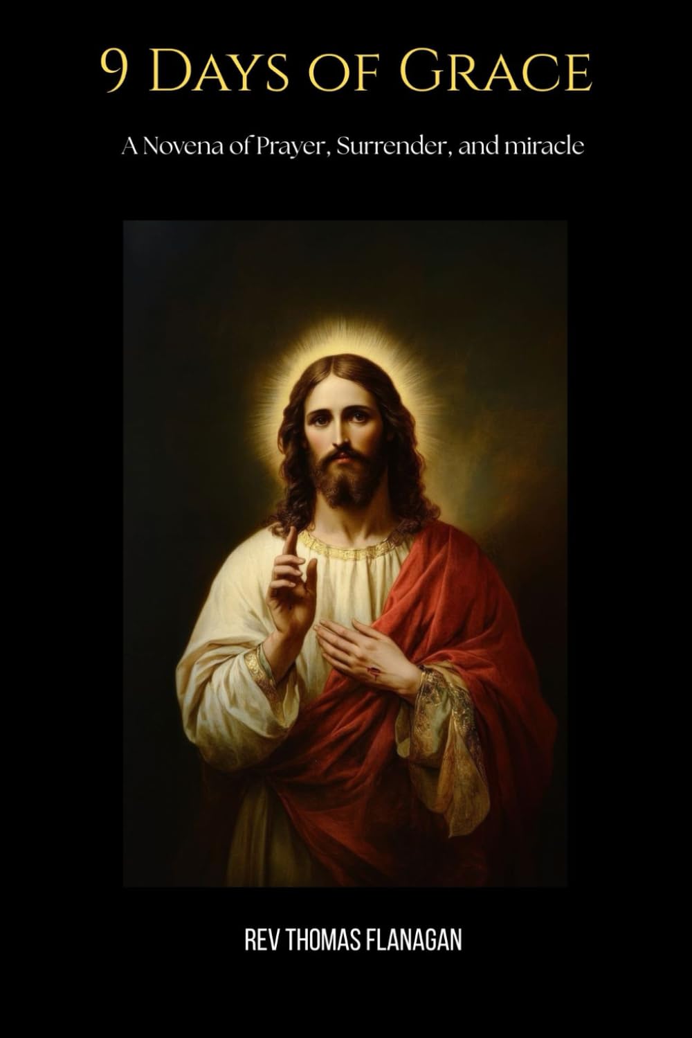 9 Days of Grace: A Novena of Prayer, Surrender, and Miracle