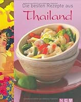 Die besten Rezepte aus Thailand 3625121557 Book Cover