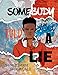 Somebody Told You a Lie: A Poetic Story for Young Men
