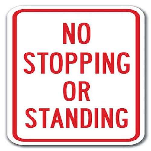 No Stopping Or Standing - No Stopping Or Standing Sign 12" X 18" Heavy Gauge Aluminum Signs