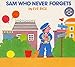 Sam Who Never Forgets