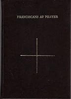 Franciscans at Prayer B000MQL3UI Book Cover