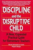 Discipline and the Disruptive Child: A Practical Guide for Elementary Teachers 013215806X Book Cover