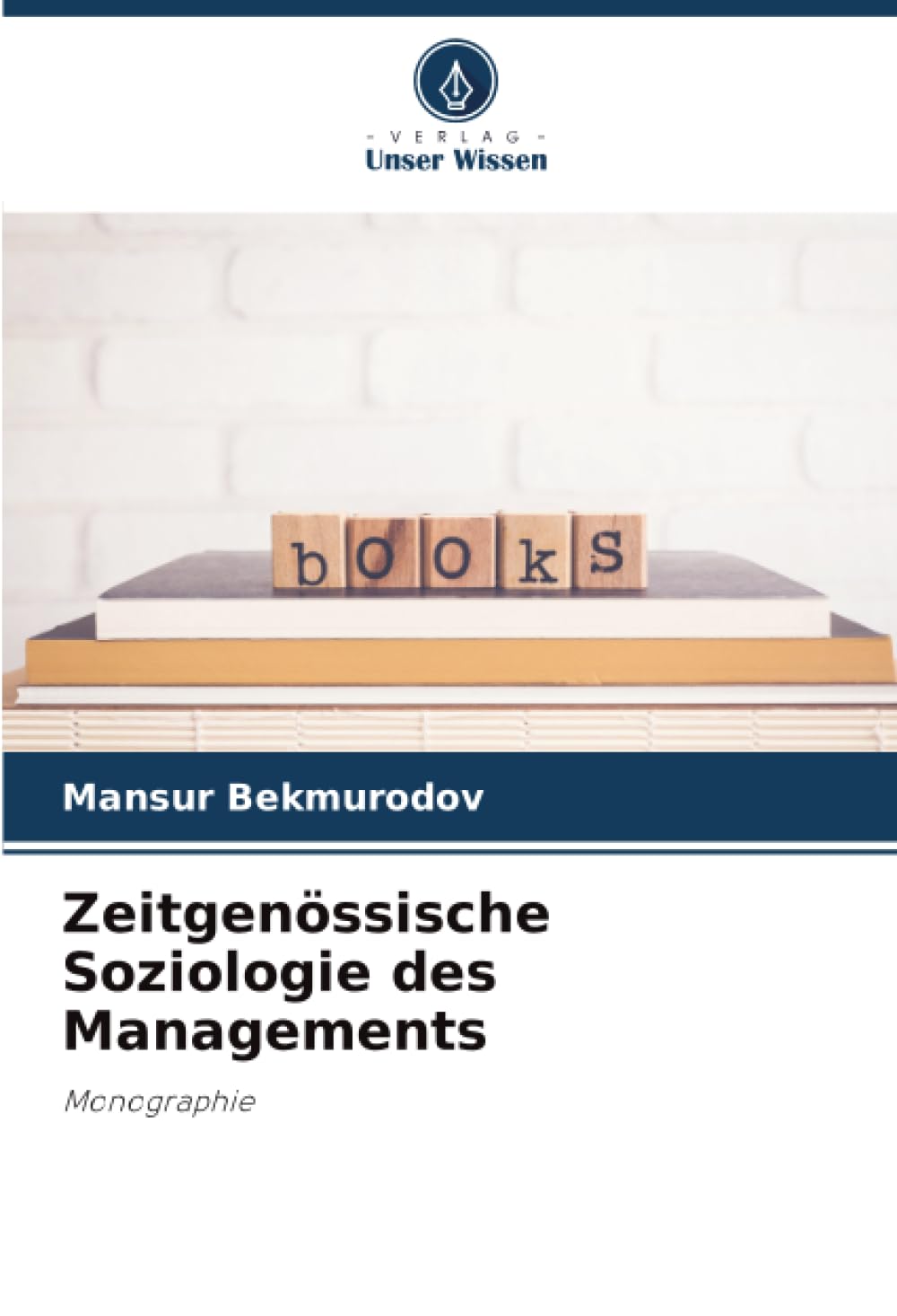 Zeitgenössische Soziologie des Managements: Monographie
