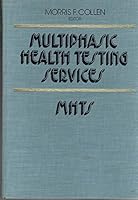 Multiphasic Health Testing Services (Biomedical engineering and health systems) 0471165093 Book Cover