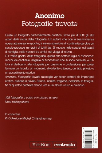 Anonimo. Fotografie Trovate. Ediz. Illustrata - 2