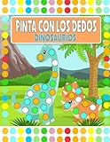  Pinta Con Los Dedos Dinosaurios: Divertido y Desafiante Pintar Con los Dedos Niños lleno de temas entretenidos y educativos