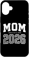 Vista 23 de Mom Est 2026 New Mother Parent New Born Child Parenthood Case for iPhone 16