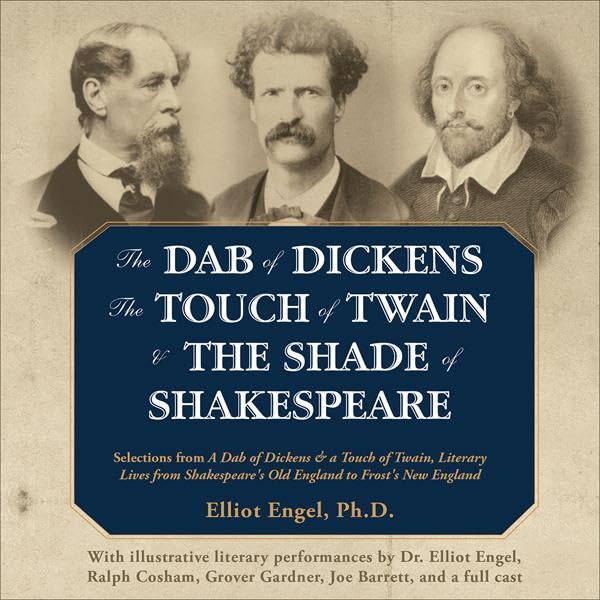 The Dab of Dickens, The Touch of Twain, and The Shade of Shakespeare