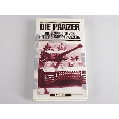 Die Panzer-Geschichte Hitlers Kampfpanzern