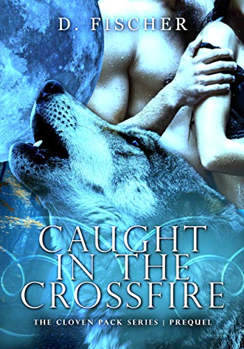 Caught in the Crossfire (The Cloven Pack Series: Prequel)