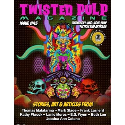 Twisted Pulp Magazine: Issue #45