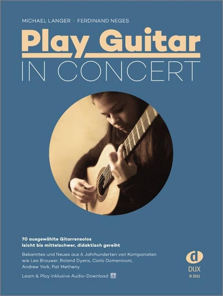 Play Guitar in Concert: 70 ausgewählte Gitarrensolos – leicht bis mittelschwer, didaktisch gereiht: 70 ausgewählte Gitarrensolos - leicht ... didaktisch gereiht. Inklusive Audio-Download