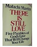 There Is Still Love: Five Parables of God's Love That Will Change Your Life