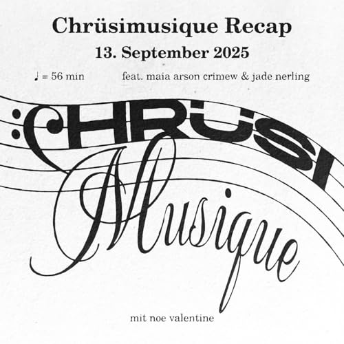 Chr&uuml;simusique Recap: 13. September 2025 (mit maia arson crimew & Jade Nerling)